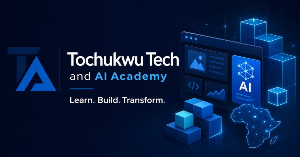 Tochukwu Tech and AI Academy